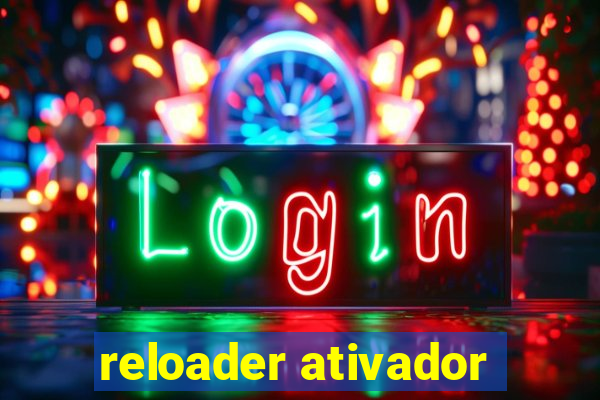 reloader ativador